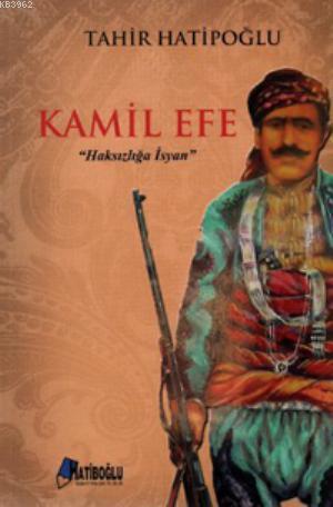 Kamil Efe | M. Tahir Hatiboğlu | Hatiboğlu Yayınevi