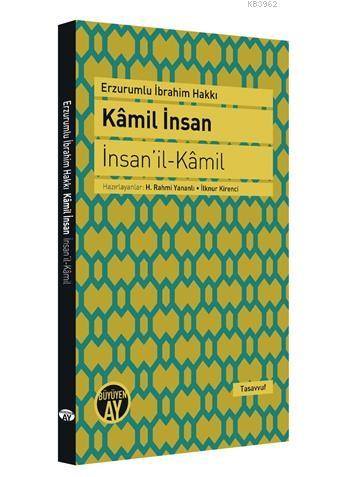 Kamil İnsan; İnsan'il Kamil | Erzurumlu İbrahim Hakkı Hazretleri | Büy