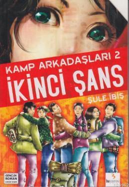 Kamp Arkadaşları 2 - İkinci Şans | Şule İbiş | Bu Yayınevi