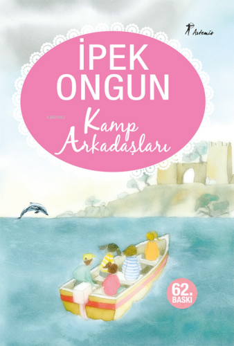 Kamp Arkadaşları | İpek Ongun | Artemis Yayınları