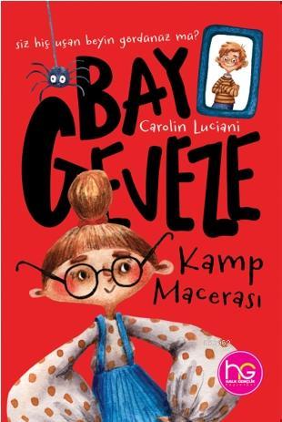 Kamp Macerası; Bay Geveze | Carolin Luciani | Halk Kitabevi