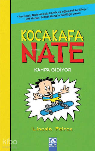 Kampa Gidiyor - Kocakafa Nate - 3 | Lincoln Peirce | Altın Kitaplar