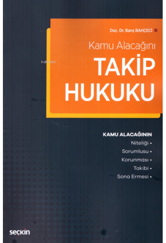 Kamu Alacağını Takip Hukuku | Barış Bahçeci | Seçkin Yayıncılık