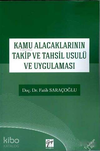 Kamu Alacaklarının Takip ve Tahsil Usuli ve Uygulaması | Fatih Saraçoğ