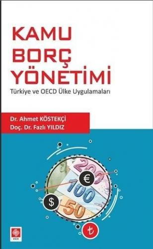 Kamu Borç Yönetimi; Türkiye ve OECD Ülke Uygulamaları | Fazlı Yıldız |