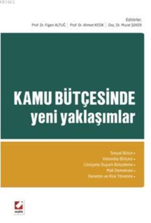 Kamu Bütçesinde Yeni Yaklaşımlar | Ahmet Kesik | Seçkin Yayıncılık