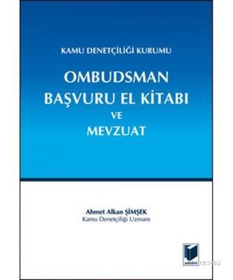 Kamu Denetçiliği Kurumu Ombudsman Başvuru El Kitabı ve Mevzuat | Ahmet