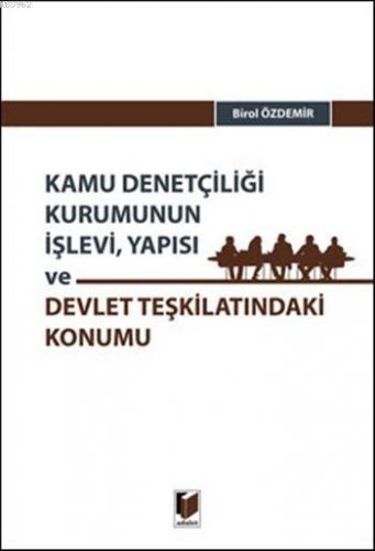 Kamu Denetçiliği Kurumunun İşlevi, Yapısı ve Devlet Teşkilatındaki Kon