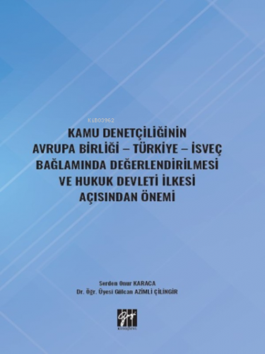 Kamu Denetçiliğinin Avrupa Birliği - Türkiye - İsveç;Bağlamında Değerl