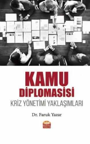 Kamu Diplomasisi - Kriz Yönetimi Yaklaşımları | Faruk Yazar | Nobel Bi