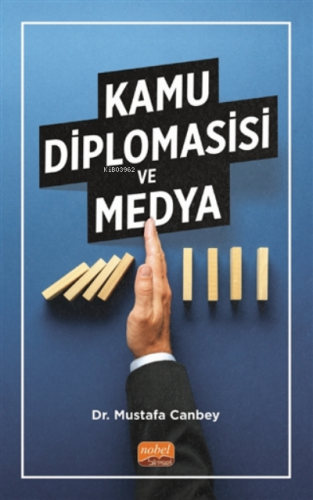 Kamu Diplomasisi ve Medya | Mustafa Canbey | Nobel Bilimsel Eserler