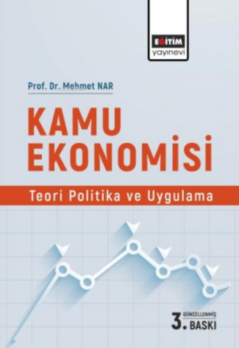 Kamu Ekonomisi;Teori Politika ve Uygulama | Mehmet Nar | Eğitim Yayıne