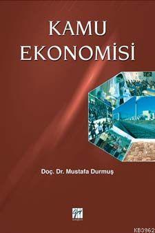 Kamu Ekonomisi | Mustafa Durmuş | Gazi Kitabevi