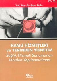 Kamu Hizmetleri ve Yerinden Yönetim | Asım Balcı | Atlas Akademi Yayın