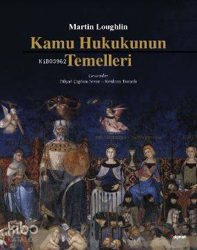 Kamu Hukukunun Temelleri | Martin Loughlin | Dipnot Yayınları