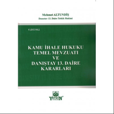 Kamu İhale Hukuku Temel Mevzuatı ve Danıştay 13. Daire Kararları | Meh