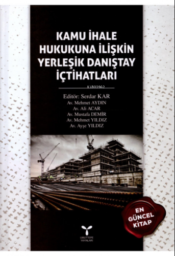 Kamu İhale Hukukuna İlişkin Yerleşik Danıştay İçtihatları | Kolektif |