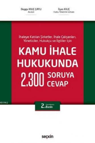 Kamu İhale Hukukunda 2.300 Soruya Cevap (Ciltli) | İlyas Kılıç | Seçki