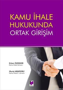 Kamu İhale Hukukunda Ortak Girişim | Erkan Özdemir | Adalet Yayınevi