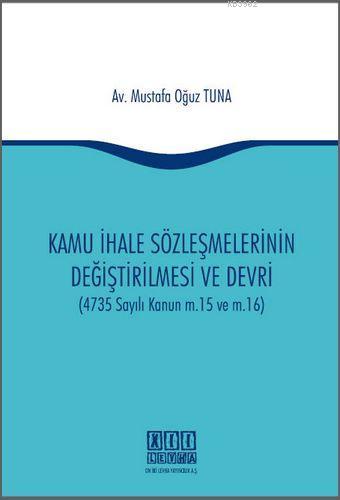 Kamu İhale Sözleşmelerinin Değiştirilmesi ve Devri | Mustafa Oğuz Tuna