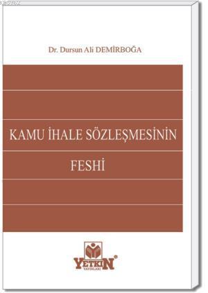 Kamu İhale Sözleşmesinin Feshi | Dursun Ali Demirboğa | Yetkin Yayınla