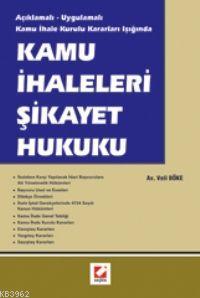 Kamu İhaleleri Şikayet Hukuku; Açıklamalı - Uygulamalı Kamu İhale Kuru