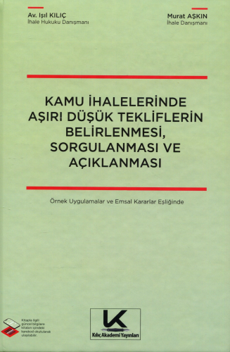 Kamu İhalelerinde Aşırı Düşük Tekliflerin Belirlenmesi, Sorgulanması v