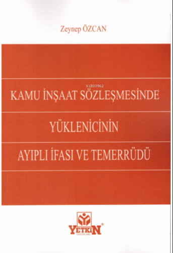 Kamu İnşaat Sözleşmesinde Yüklenicinin Ayıplı İfası ve Temerrüdü | Zey