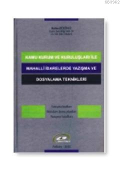 Kamu Kurum ve Kuruluşları ile Mahalli İdarelerde Yazışma ve Dosyalama 