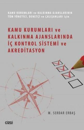 Kamu Kurumları ve Kalkınma Ajanslarında İç Kontrol Sistemi ve Akredita