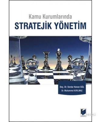 Kamu Kurumlarında Stratejik Yönetim | Muhammet Kırılmaz | Adalet Yayın