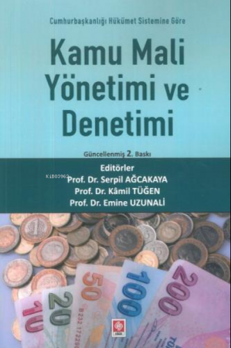 Kamu Mali Yönetimi ve Denetimi | Serpil Ağcakaya | Ekin Kitabevi Yayın