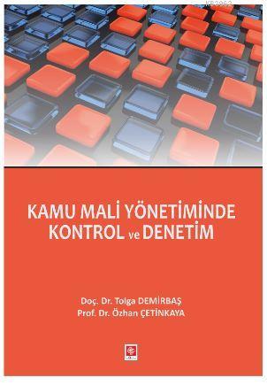 Kamu Mali Yönetiminde Kontrol Ve Denetim | Tolga Demirbaş | Ekin Kitab