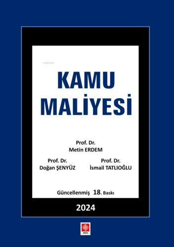 Kamu Maliiyesi | İsmail Tatlıoğlu | Ekin Kitabevi Yayınları