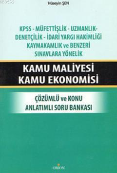 Kamu Maliyesi Kamu Ekonomisi; Çözümlü ve Konu Anlatımlı Soru Bankası |