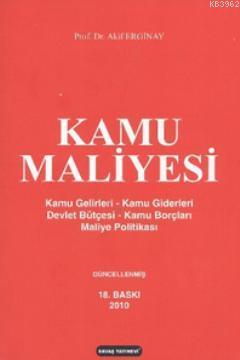 Kamu Maliyesi; Kamu Gelirleri - Kamu Giderleri - Devlet Bütçeleri - Ka