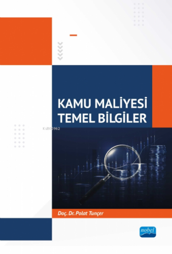 Kamu Maliyesi- Temel Bilgiler | Polat Tunçer | Nobel Akademik Yayıncıl