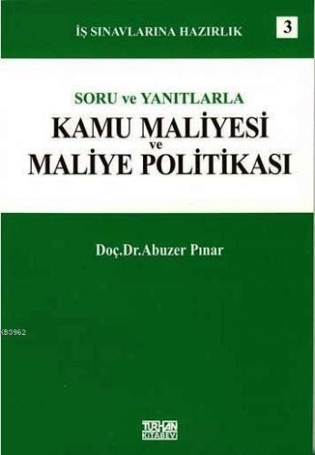 Kamu Maliyesi ve Maliye Politikası; İş Sınavlarına Hazırlık | Abuzer P