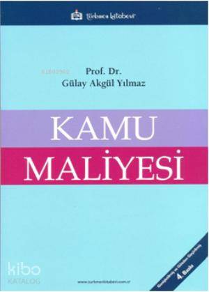 Kamu Maliyesi | Gülay Akgül Yılmaz | Türkmen Kitabevi