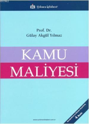 Kamu Maliyesi | Gülay Akgül Yılmaz | Türkmen Kitabevi