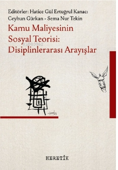 Kamu Maliyesinin Sosyal Teorisi: Disiplinlerarası Arayışlar | Ceyhun G