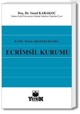 Kamu Malları Hukukunda Ecrimisil Kurumu | Yusuf Karakoç | Yetkin Yayın