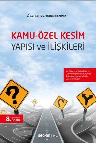 Kamu–Özel Kesim Yapısı ve İlişkileri | Pınar Özdemir Karaca | Seçkin Y