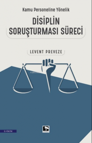 Kamu Personeline Yönelik Disiplin Soruşturması Süreci | Levent Preveze