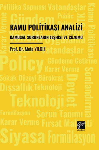 Kamu Politikası Analizi Kamusal Sorunların Teşhisi Ve Çözümü | Mete Yı