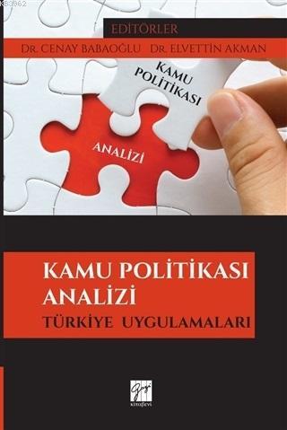 Kamu Politikası Analizi; Türkiye Uygulamaları | Cenay Babaoğlu | Gazi 