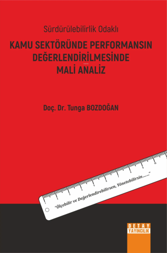 Kamu Sektöründe Performansın Değerlendirilmesinde Mali Analiz | Tunga 