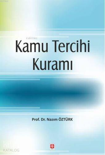 Kamu Tercihi Kuramı | Nazım Öztürk | Ekin Kitabevi Yayınları