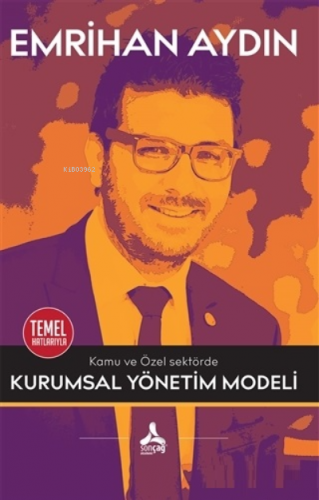 Kamu ve Özel Sektörde Kurumsal Yönetim Modeli;Temel Hatlarıyla | Emrih