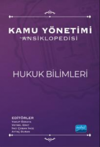 Kamu Yönetimi Ansiklopedisi - Hukuk Bilimleri | Veysel Erat | Nobel Ak